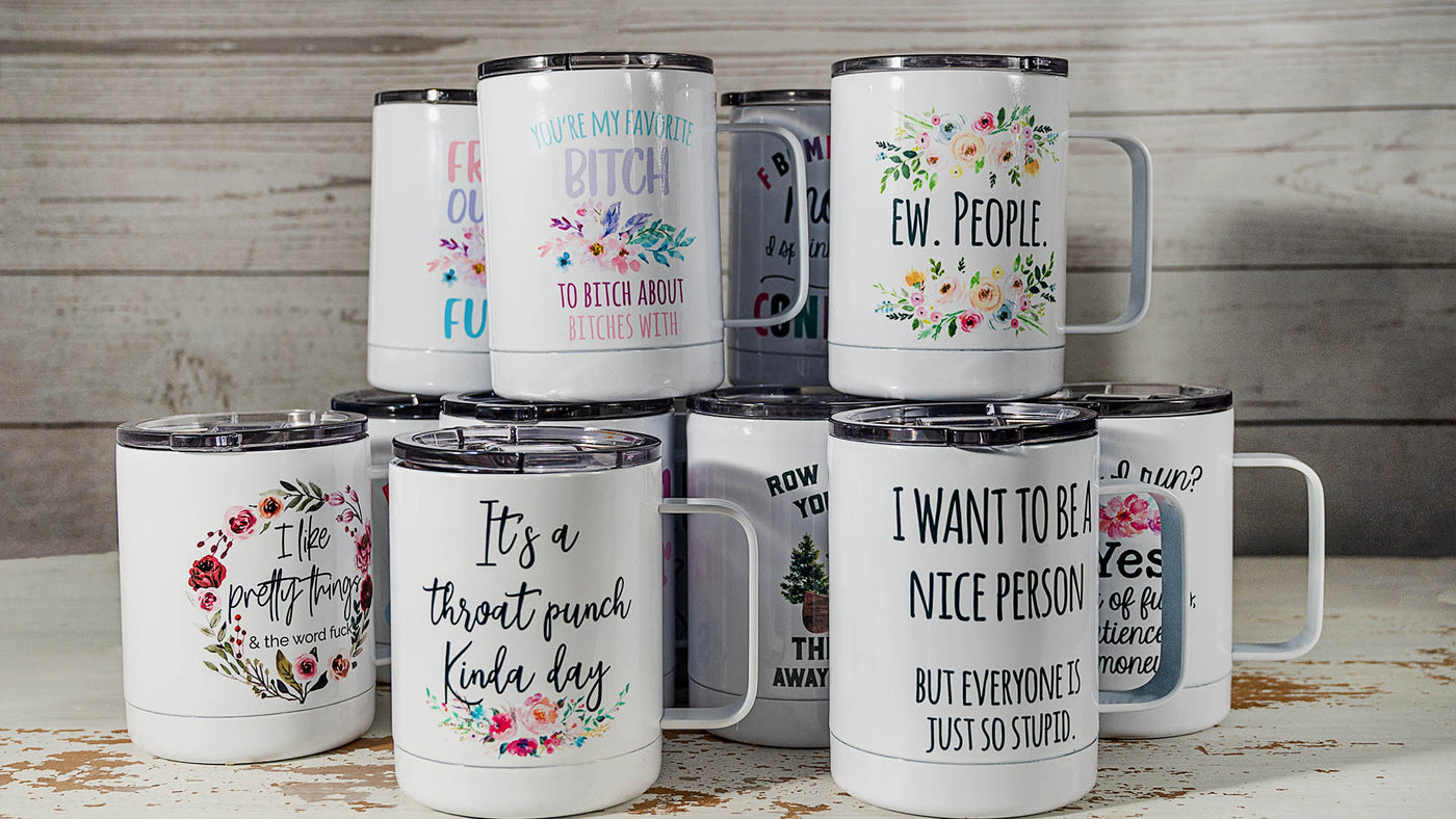 Travel mugs and coffee mugs with funny sayings at Mack & Co.